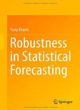 Robustness In Statistical Forecasting