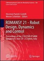 Romansy 21 - Robot Design, Dynamics And Control: Proceedings Of The 21st Cism-Iftomm Symposium, June 20-23, Udine, Italy (Cism International Centre For Mechanical Sciences)