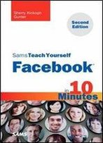 Sams Teach Yourself Facebook In 10 Minutes (2nd Edition)