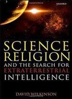 Science, Religion, And The Search For Extraterrestrial Intelligence