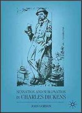 Sensation And Sublimation In Charles Dickens