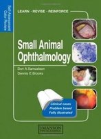 Small Animal Ophthalmology (Self-Assessment Color Review)