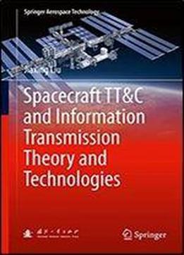 Spacecraft Tt&c And Information Transmission Theory And Technologies (springer Aerospace Technology)