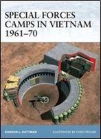 Special Forces Camps In Vietnam 1961-1970