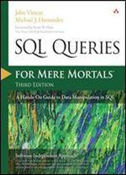 Sql Queries For Mere Mortals: A Hands-on Guide To Data Manipulation In Sql (3rd Edition)