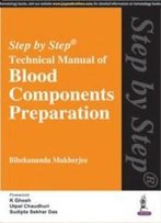 Step By Step Technical Manual Of Blood Components Preparation