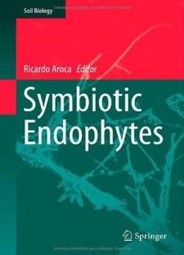 Symbiotic Endophytes (soil Biology)