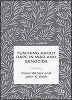Teaching About Rape In War And Genocide