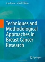Techniques And Methodological Approaches In Breast Cancer Research