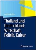 Thailand Und Deutschland: Wirtschaft, Politik, Kultur
