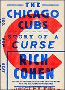 The Chicago Cubs: Story Of A Curse