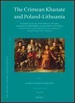 The Crimean Khanate And Poland-Lithuania (Ottoman Empire And Its Heritage)