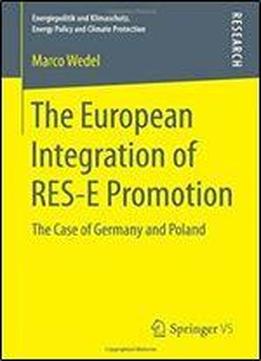 The European Integration Of Res-e Promotion: The Case Of Germany And Poland (energiepolitik Und Klimaschutz. Energy Policy And Climate Protection)
