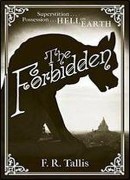 The Forbidden By F. R. Tallis
