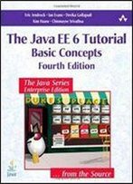 The Java Ee 6 Tutorial: Basic Concepts (4th Edition)