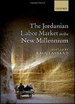 The Jordanian Labour Market In The New Millennium