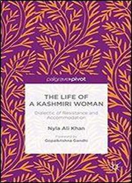 The Life Of A Kashmiri Woman: Dialectic Of Resistance And Accommodation
