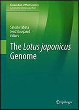 The Lotus Japonicus Genome (compendium Of Plant Genomes)