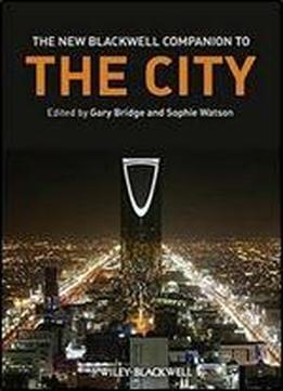 The New Blackwell Companion To The City