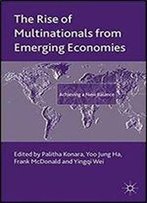 The Rise Of Multinationals From Emerging Economies: Achieving A New Balance (The Academy Of International Business)