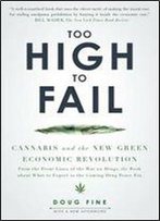 Too High To Fail: Cannabis And The New Green Economic Revolution