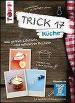 Trick 17 - Kuche