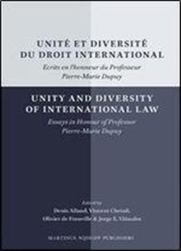 Unite Et Diversite Du Droit International / Unity And Diversity Of International Law: Ecrits En L'honneur Du Professeur Pierre-marie Dupuy / Essays In ... Dupuy (french And English Edition)