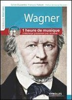 Wagner. Vie Et Oeuvre