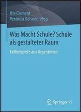 Was Macht Schule? Schule Als Gestalteter Raum
