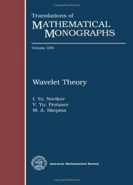 Wavelet Theory (translations Of Mathematical Monographs)