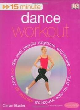 15-minute Dance Workout (15 Minute Workouts)