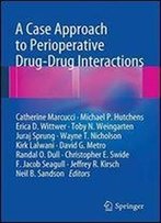 A Case Approach To Perioperative Drug-Drug Interactions