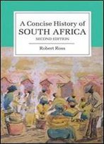 A Concise History Of South Africa (Cambridge Concise Histories)