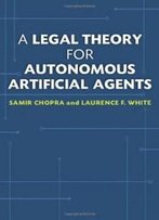 A Legal Theory For Autonomous Artificial Agents