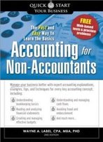 Accounting For Non-Accountants: The Fast And Easy Way To Learn The Basics (Quick Start Your Business)