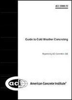 Aci:Guide To Cold Weather Concreting (306r-10 Paperback)