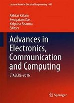 Advances In Electronics, Communication And Computing: Etaeere-2016 (Lecture Notes In Electrical Engineering)