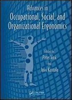 Advances In Occupational, Social, And Organizational Ergonomics (Advances In Human Factors And Ergonomics Series) (Volume 9)