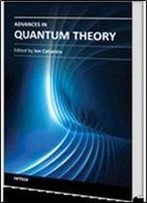 Advances In Quantum Theory