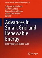 Advances In Smart Grid And Renewable Energy: Proceedings Of Etaeere-2016 (Lecture Notes In Electrical Engineering)