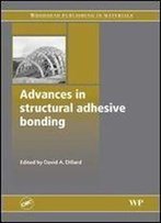 Advances In Structural Adhesive Bonding