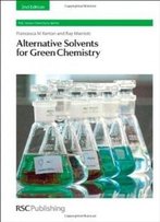 Alternative Solvents For Green Chemistry: 2nd Edition (Rsc Green Chemistry)