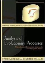 Analysis Of Evolutionary Processes: The Adaptive Dynamics Approach And Its Applications (Princeton Series In Theoretical And Computational Biology)