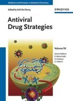 Antiviral Drug Strategies (Methods And Principles In Medicinal Chemistry)