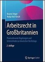Arbeitsrecht In Grobritannien: Praxisrelevante Regelungen Und Unterschiede Zur Deutschen Rechtslage