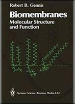 Biomembranes: Molecular Structure And Function (Springer Advanced Texts In Chemistry)