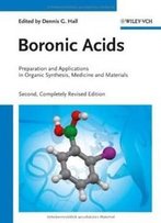 Boronic Acids: Preparation And Applications In Organic Synthesis, Medicine And Materials