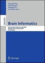 Brain Informatics: International Conference, Bi 2009, Beijing, China, October 22-24, Proceedings (Lecture Notes In Computer Science)