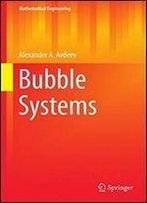 Bubble Systems (Mathematical Engineering)