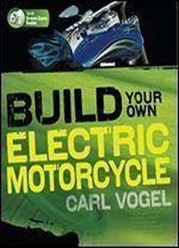 Build Your Own Electric Motorcycle (tab Green Guru Guides)